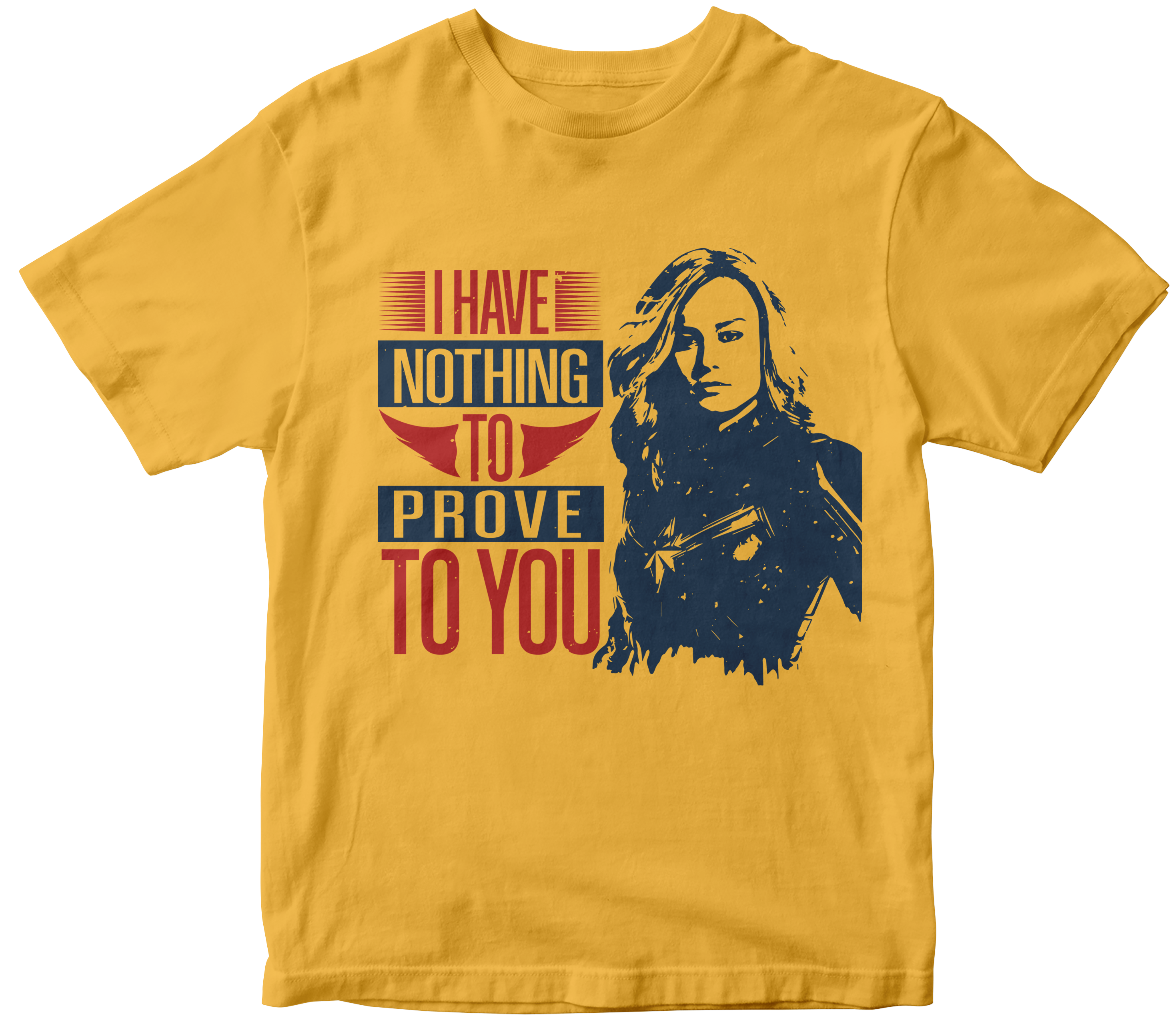 CAPTAIN MARVEL - I have nothing to prove to you T-Shirt